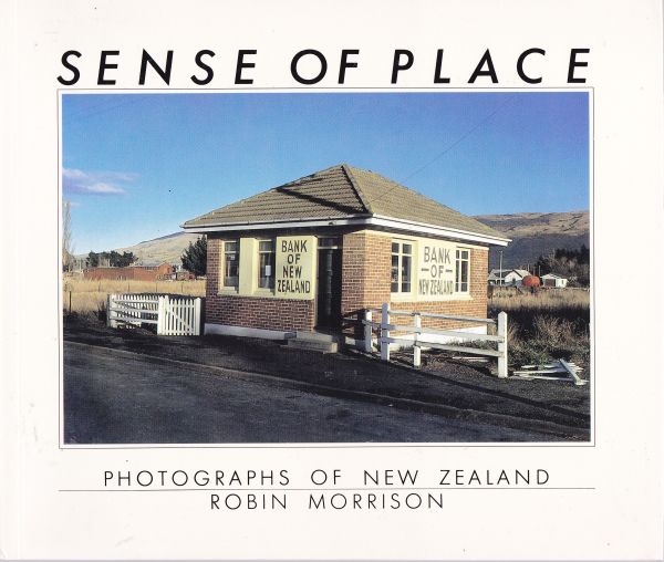Sense of Place: Photographs of New Zealand by Robin Morrison